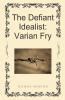 The Defiant Idealist