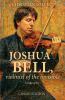 Joshua Bell violinist of the invisible
