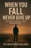 When you fall never give up