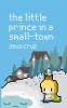 The Little Prince In A Small-town