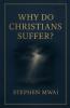 Why do Christians Suffer?
