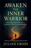 Awaken the Inner Warrior