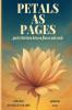 PETALS AS PAGES ...poetry that born between flowers and words