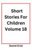 Short Stories For Children Volume 18