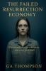 The Failed Resurrection Economy
