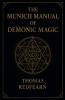 The Munich Manual Of Demonic Magic