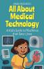 All About Medical Technology
