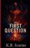 The First Question