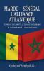 MAROC - SÉNÉGAL L'ALLIANCE ATLANTIQUE
