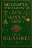 Eğer Seçildiysen Hayatta Kalmak İçin. Özün Kuantum Kodu. Cilt IV