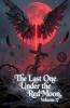 The Last One Under the Red Moon Volume 17