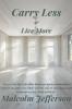 Carry Less and Live More