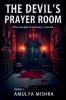 The Devil's Prayer Room