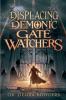 Displacing Demonic Gate Watchers