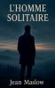 L'HOMME SOLITAIRE