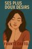 Ses plus doux désirs