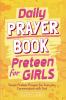 Daily Prayer Book for Preteen Girls