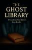 THE GHOST LIBRARY