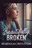 Beautifully Broken