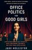 Office Politics for Good Girls