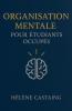 Organisation mentale pour étudiants occupés