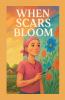 When Scars Bloom