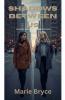 Shadows Between Us