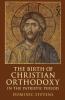 The Birth of Christian Orthodoxy in the Patristic Period