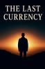 The Last Currency