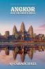 Angkor and the Khmer Kings