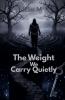The Weight We Carry Quietly