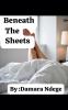 Beneath The Sheets