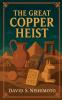 The Great Copper Heist