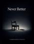 Never Better