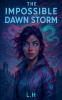 The Impossible Dawn Storm
