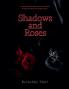 Shadows and Roses