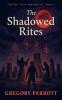 The Shadowed Rites