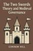 The Two Swords Theory and Medieval Governance