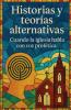 Historias y Teorias Alternativas; Cuando la Iglesia Habla con Voz Profética