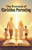 The Protocol of Christian Parenting