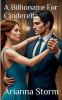 A Billionaire For Cinderella
