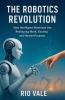 The Robotics Revolution