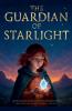The Guardians of Starlight