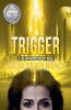 Trigger A The Earthside Trilogy Novel