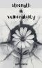 Strength in Vulnerability