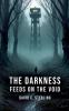 The Darkness Feeds on the Void
