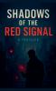 Shadows of the Red Signal