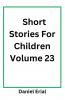 Short Stories For Children Volume 23