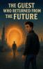 The Guest Who Returned from the Future