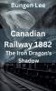 Canadian Railway 1882